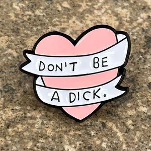 Don't be a dick Funny brooch lapel pin backpack‎ pin